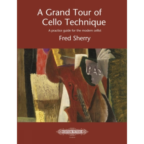 Edition Peters A Grand Tour of Cello Technique (häftad, eng)