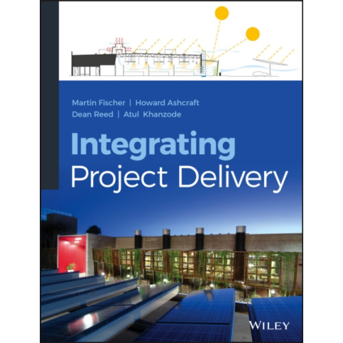John Wiley & Sons Inc Integrating Project Delivery (inbunden, eng)