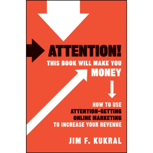 John Wiley & Sons Inc Attention! This Book Will Make You Money (inbunden, eng)