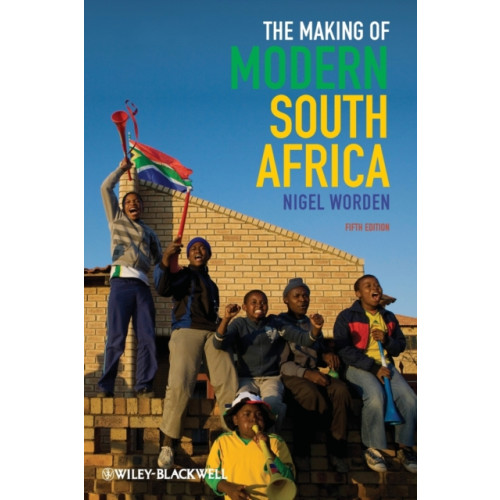 John Wiley And Sons Ltd The Making of Modern South Africa (häftad, eng)