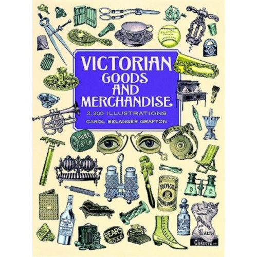 Dover publications inc. Victorian Goods and Merchandise (häftad, eng)