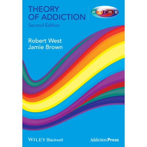 John Wiley And Sons Ltd Theory of Addiction (häftad, eng)