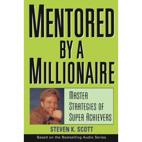 John Wiley & Sons Inc Mentored by a Millionaire (inbunden, eng)