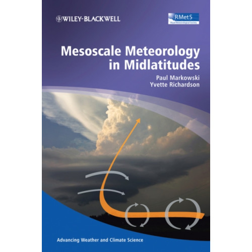 John Wiley & Sons Inc Mesoscale Meteorology in Midlatitudes (inbunden, eng)