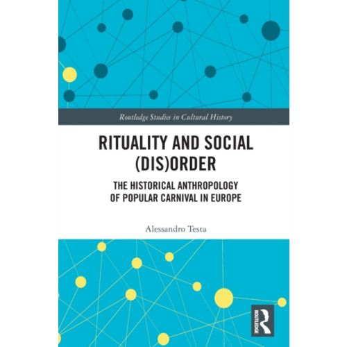 Taylor & francis ltd Rituality and Social (Dis)Order (häftad, eng)