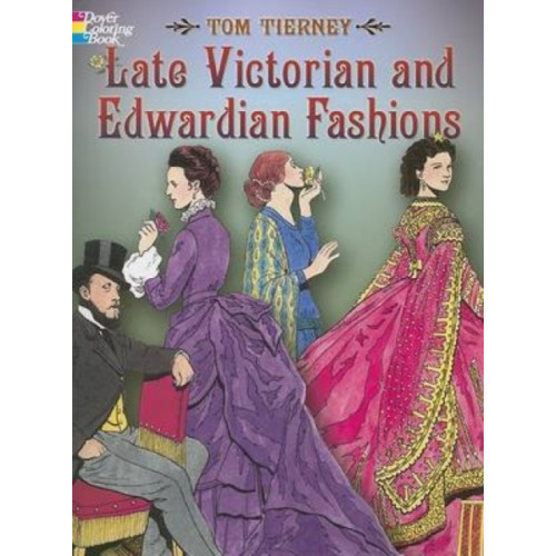 Dover publications inc. Late Victorian and Edwardian Fashions (häftad, eng)