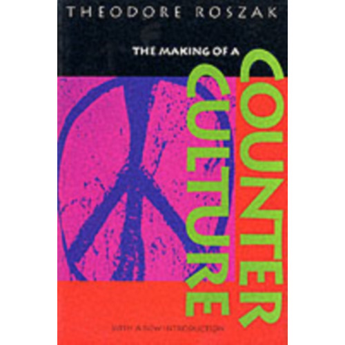 University of california press The Making of a Counter Culture (häftad, eng)