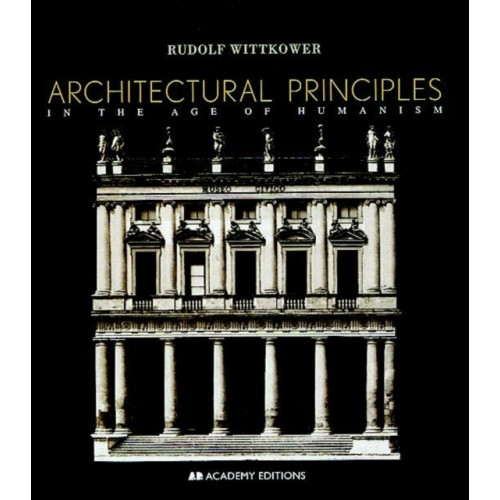 John Wiley & Sons Inc Architectural Principles in the Age of Humanism (häftad, eng)