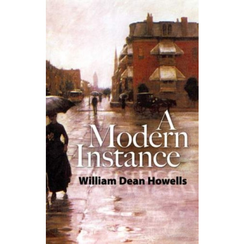 Dover publications inc. A Modern Instance (häftad, eng)