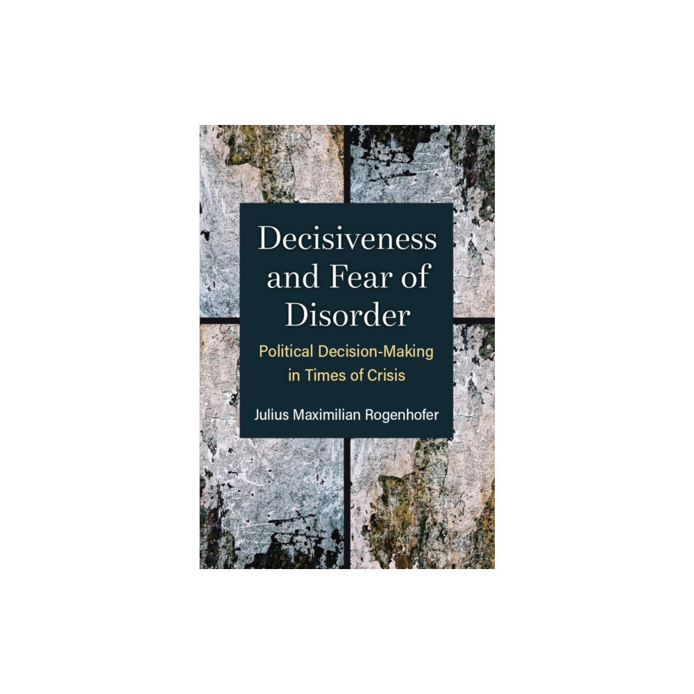 Produktbild för Decisiveness and Fear of Disorder (häftad, eng)
