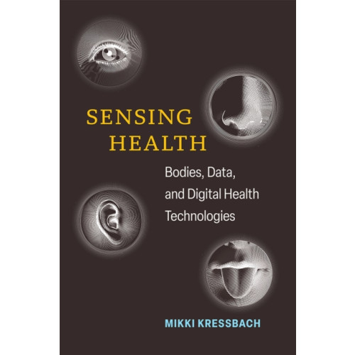 The University of Michigan Press Sensing Health (häftad, eng)