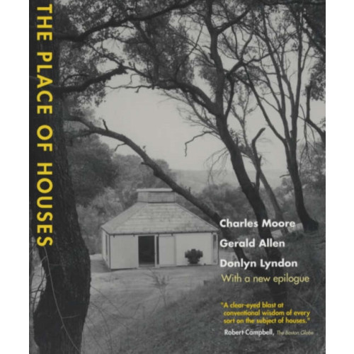 University of california press The Place of Houses (häftad, eng)