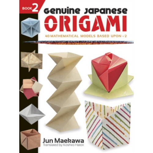 Dover publications inc. Genuine Japanese Origami, Book 2 (häftad, eng)