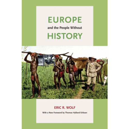 University of california press Europe and the People Without History (häftad, eng)