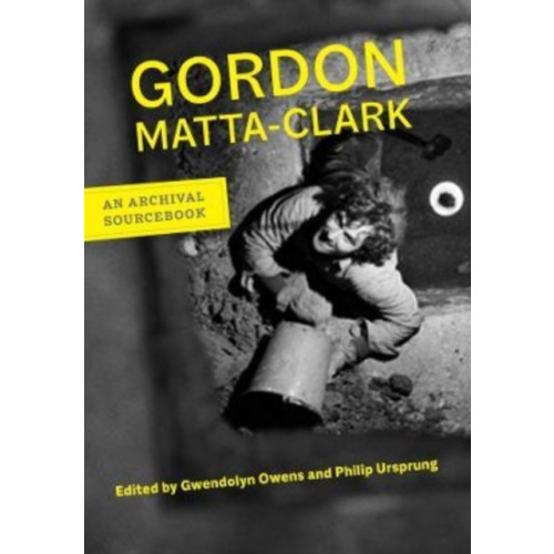 University of california press Gordon Matta-Clark (häftad, eng)
