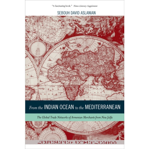 University of california press From the Indian Ocean to the Mediterranean (häftad, eng)