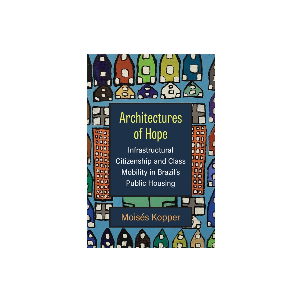 Produktbild för Architectures of Hope (inbunden, eng)