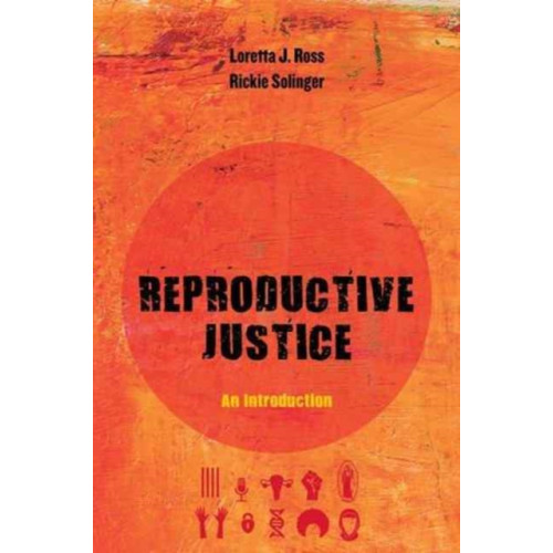 University of california press Reproductive Justice (häftad, eng)