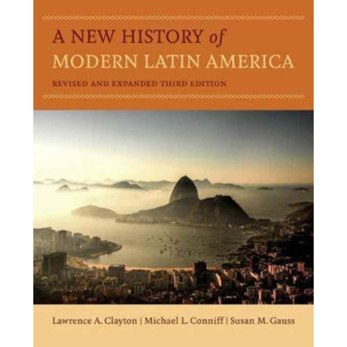 University of california press A New History of Modern Latin America (häftad, eng)