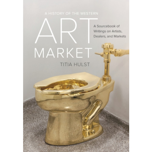 University of california press A History of the Western Art Market (häftad, eng)