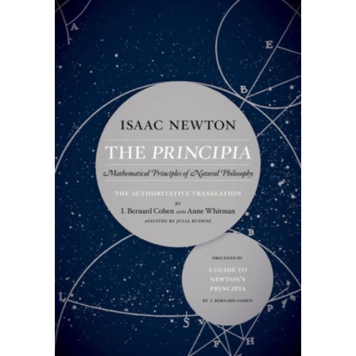 University of california press The Principia: The Authoritative Translation and Guide (inbunden, eng)