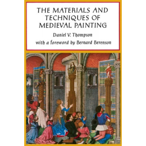 Dover publications inc. The Materials and Techniques of Medieval Painting (häftad, eng)