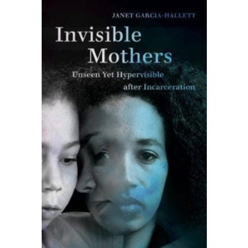 University of california press Invisible Mothers (häftad, eng)