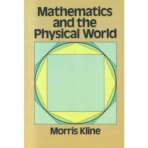 Dover publications inc. Mathematics and the Physical World (häftad, eng)