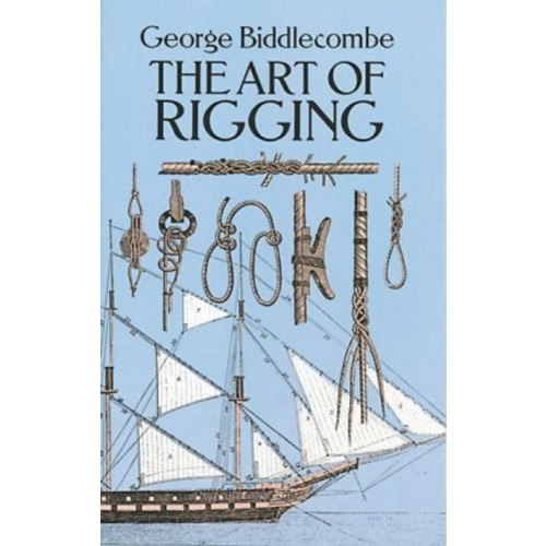 Dover publications inc. The Art of Rigging (häftad, eng)