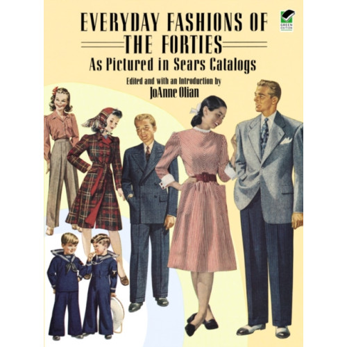 Dover publications inc. Everyday Fashions of the Forties as Pictured in Sears Catalogs (häftad, eng)