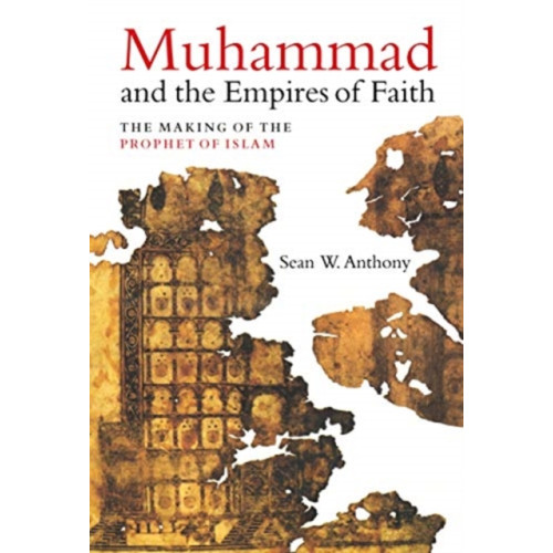 University of california press Muhammad and the Empires of Faith (inbunden, eng)