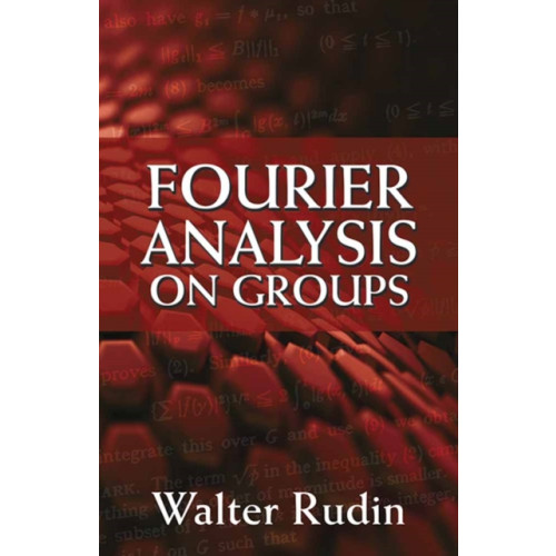 Dover publications inc. Fourier Analysis on Groups (häftad, eng)