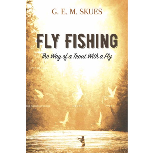 Dover publications inc. Fly Fishing: the Way of a Trout with a Fly (häftad, eng)