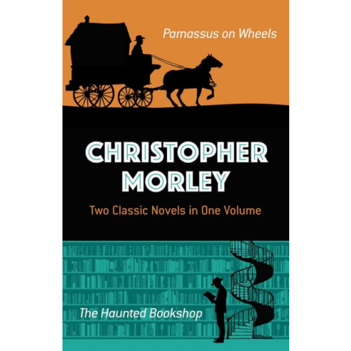 Dover publications inc. Christopher Morley: Two Classic Novels in One Volume (häftad, eng)