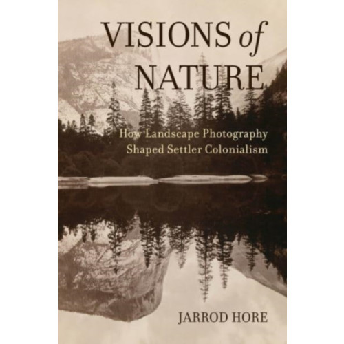 University of california press Visions of Nature (häftad, eng)