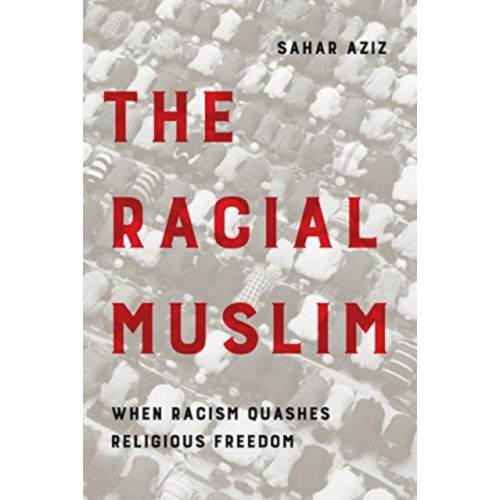 University of california press The Racial Muslim (häftad, eng)