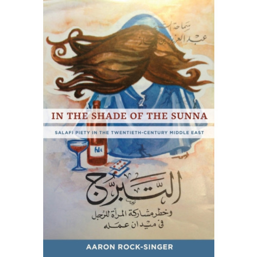 University of california press In the Shade of the Sunna (häftad, eng)