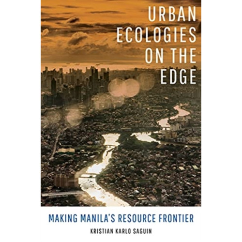 University of california press Urban Ecologies on the Edge (häftad, eng)