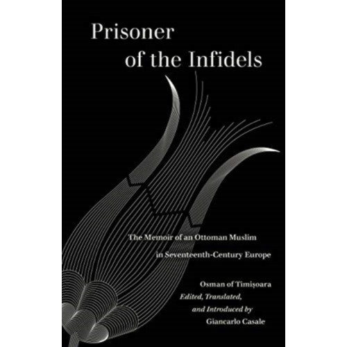 University of california press Prisoner of the Infidels (häftad, eng)