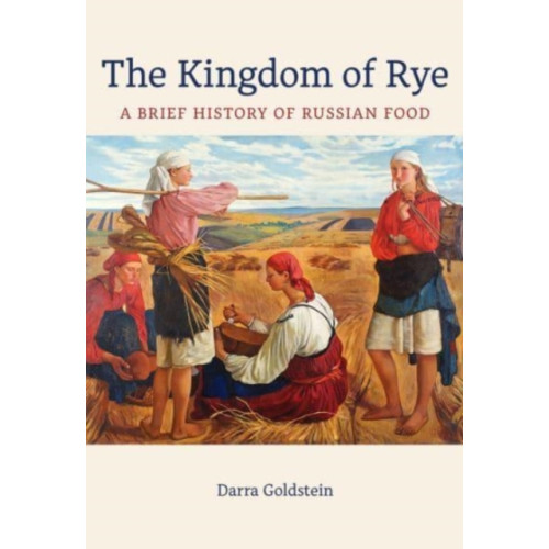 University of california press The Kingdom of Rye (inbunden, eng)