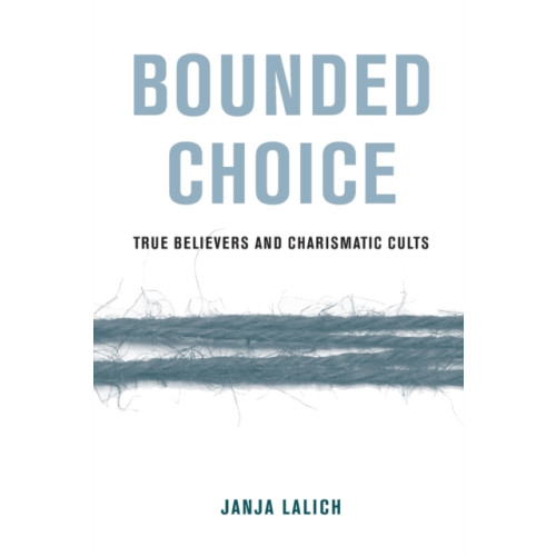 University of california press Bounded Choice (häftad, eng)