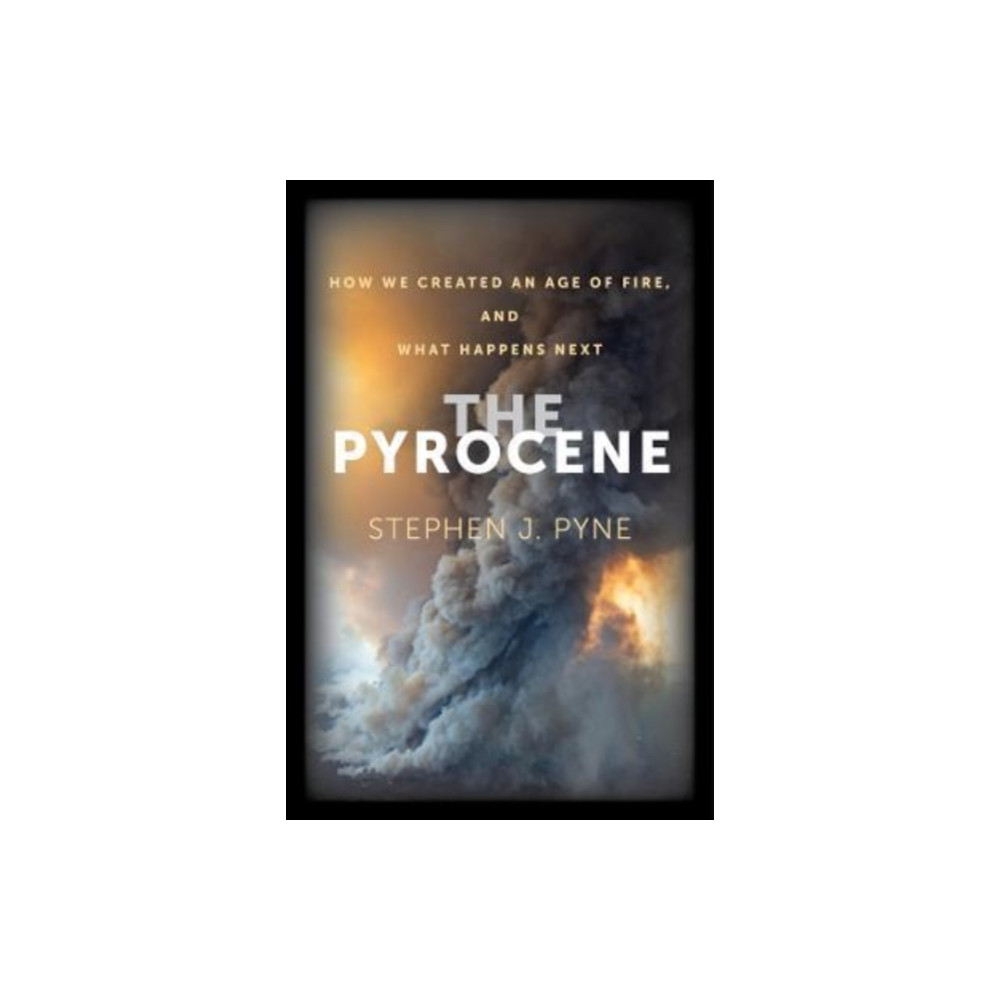 Produktbild för The Pyrocene (häftad, eng)