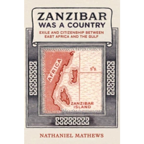 University of california press Zanzibar Was a Country (häftad, eng)