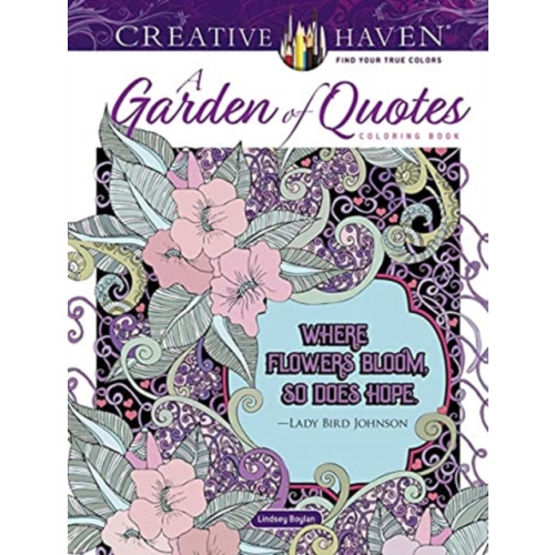 Dover publications inc. Creative Haven a Garden of Quotes Coloring Book (häftad, eng)