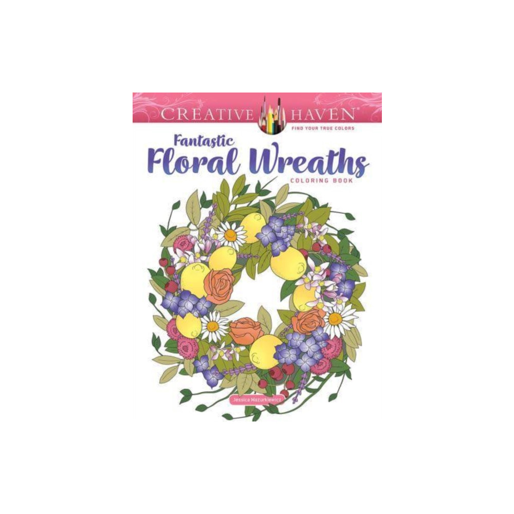 Produktbild för Creative Haven Fantastic Floral Wreaths Coloring Book (häftad, eng)