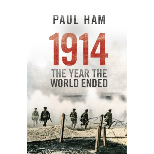 Transworld publishers ltd 1914 The Year The World Ended (häftad, eng)