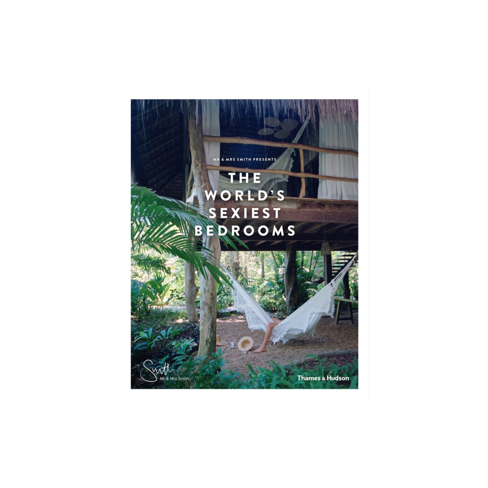 Produktbild för Mr & Mrs Smith Presents the World's Sexiest Bedrooms (inbunden, eng)