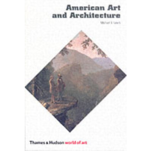 Thames & Hudson Ltd American Art and Architecture (häftad, eng)