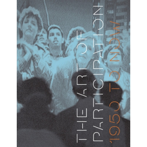 Thames & Hudson Ltd The Art of Participation (inbunden, eng)