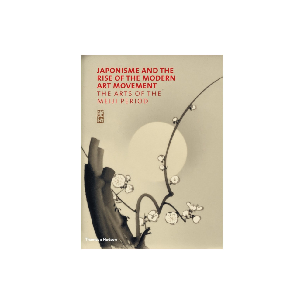 Produktbild för Japonisme and the Rise of the Modern Art Movement (inbunden, eng)